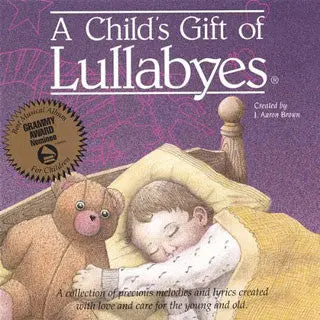 A Child’s Gift of Lullabies – Soothing Music CD for Babies and Toddlers