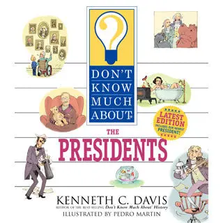 Kenneth C. Davis’s Accessible Presidential History: Don’t Know Much About the Presidents