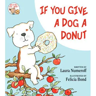 Laura Numeroff’s Playful Sequel: If You Give a Dog a Donut
