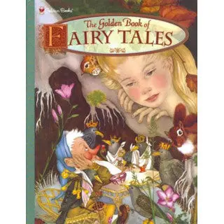 The Golden Book of Fairy Tales: Illustrated Classic Stories